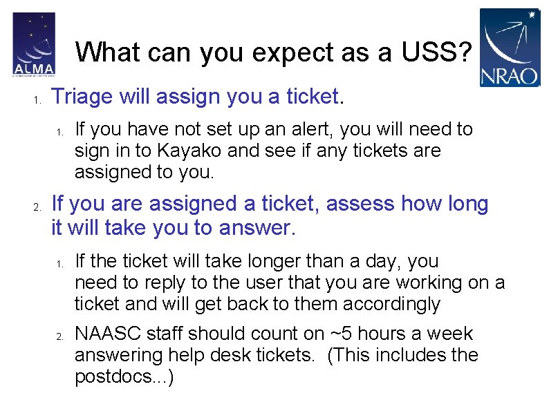 What can you expect as a USS? 1. Triage will assign you a ticket.