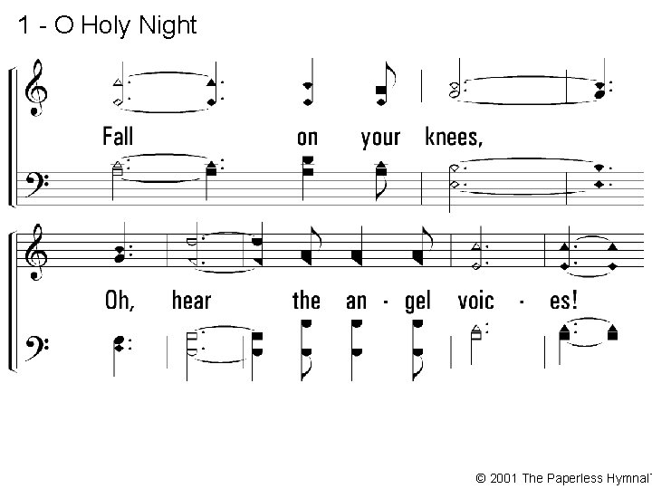 1 - O Holy Night © 2001 The Paperless Hymnal™ 