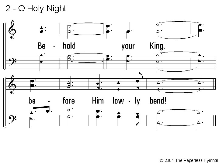 2 - O Holy Night © 2001 The Paperless Hymnal™ 