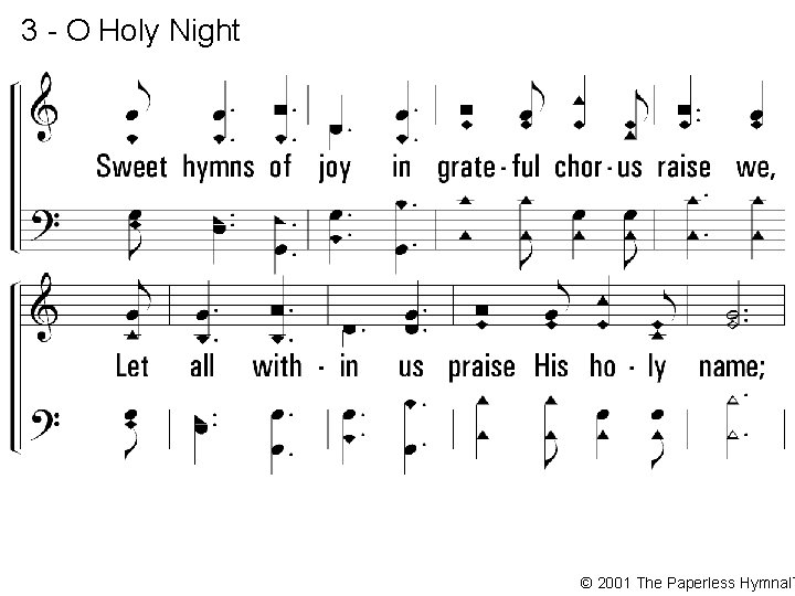 3 - O Holy Night © 2001 The Paperless Hymnal™ 