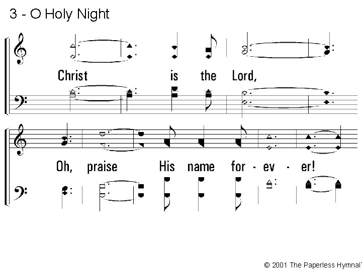 3 - O Holy Night © 2001 The Paperless Hymnal™ 