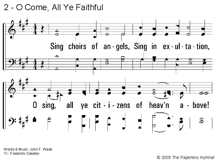 2 - O Come, All Ye Faithful 2. Sing choirs of angels, Sing in