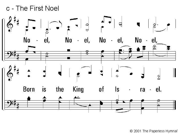 c - The First Noel, Noel, Born is the King of Israel. © 2001