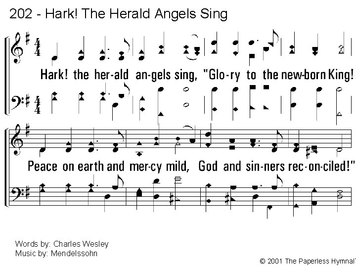 202 - Hark! The Herald Angels Sing 1. Hark! the herald an-gels sing, "Glory