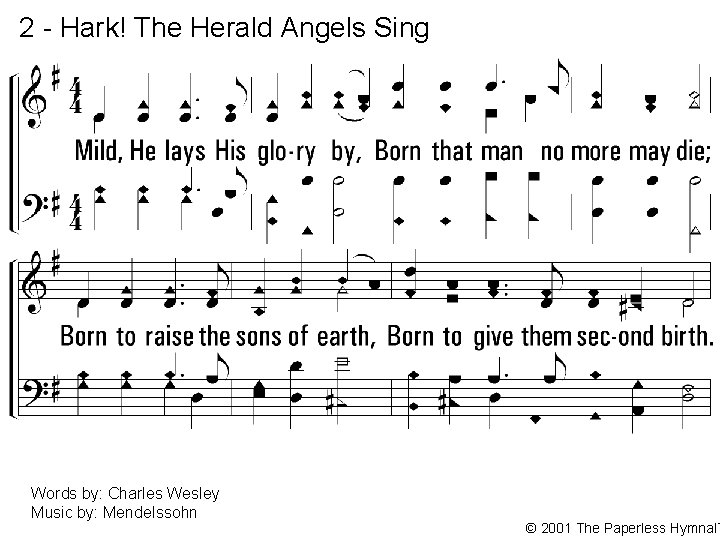 2 - Hark! The Herald Angels Sing 2. Mild, He lays His glory by,