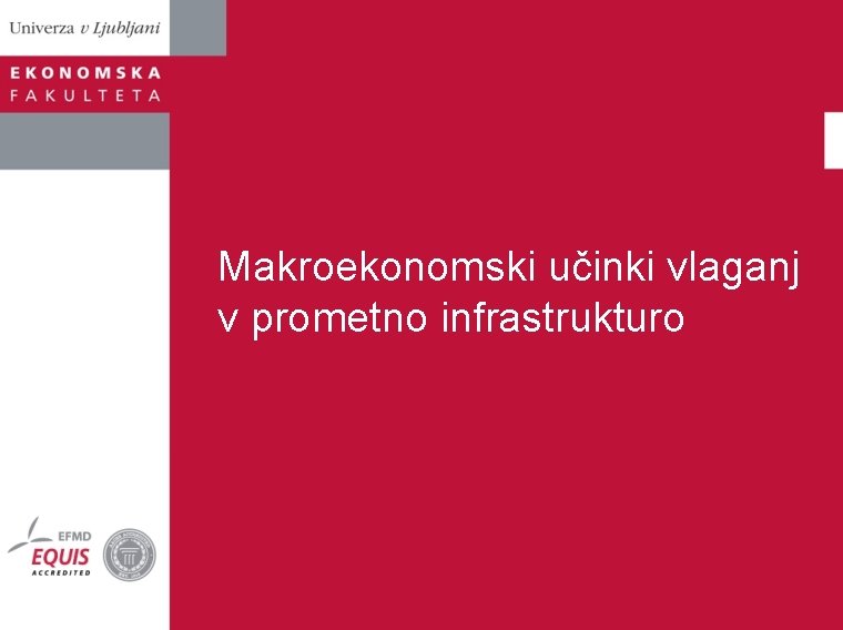 Makroekonomski učinki vlaganj v prometno infrastrukturo 