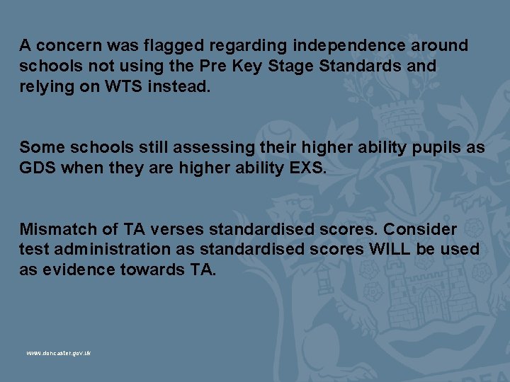 A concern was flagged regarding independence around schools not using the Pre Key Stage