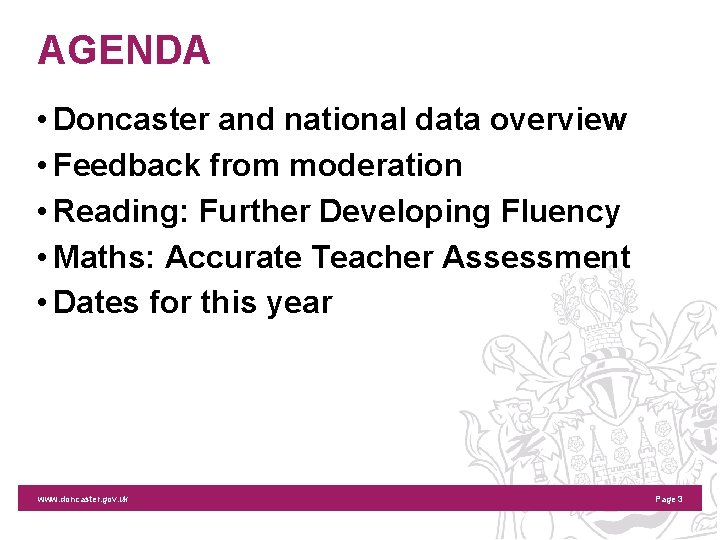 AGENDA • Doncaster and national data overview • Feedback from moderation • Reading: Further