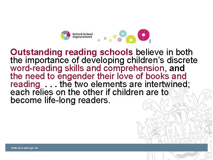 Outstanding reading schools believe in both the importance of developing children’s discrete word-reading skills