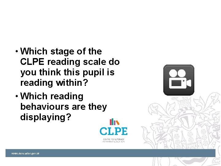  • Which stage of the CLPE reading scale do you think this pupil