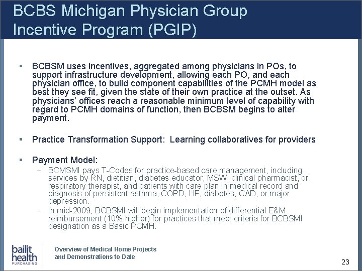 BCBS Michigan Physician Group Incentive Program (PGIP) § BCBSM uses incentives, aggregated among physicians