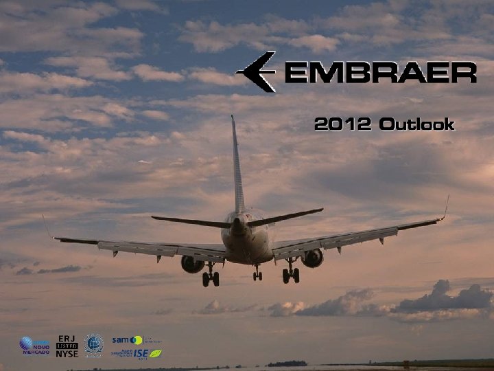2012 Outlook 33 This information is property of Embraer and cannot be used or