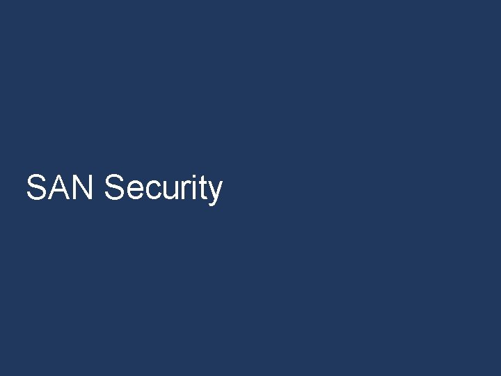 SAN Security SAN Security