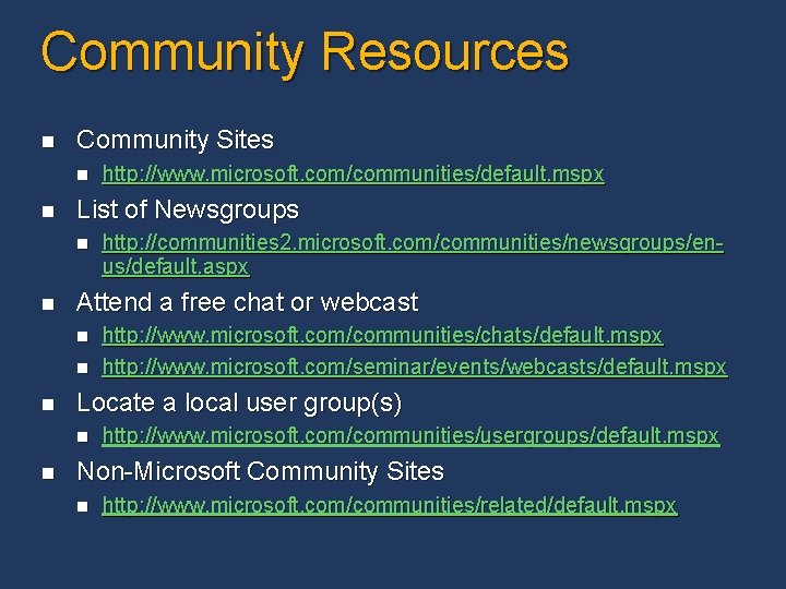 Community Resources n Community Sites n n List of Newsgroups n n n http: Community Resources n Community Sites n n List of Newsgroups n n n http: