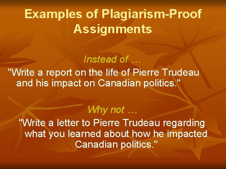 Examples of Plagiarism-Proof Assignments Instead of … "Write a report on the life of