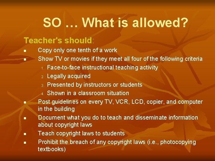 SO … What is allowed? Teacher's should: n n n Copy only one tenth