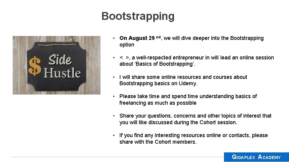 Bootstrapping • On August 29 nd, we will dive deeper into the Bootstrapping option