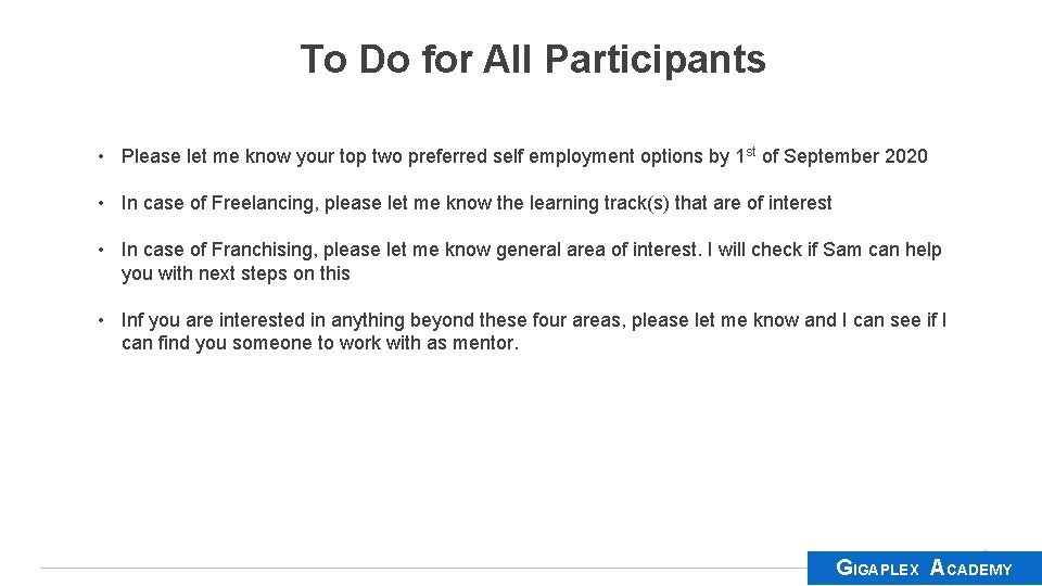 To Do for All Participants • Please let me know your top two preferred