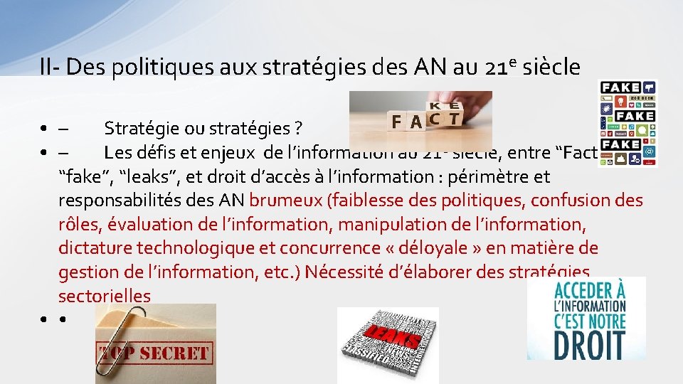 II- Des politiques aux stratégies des AN au 21 e siècle • – Stratégie