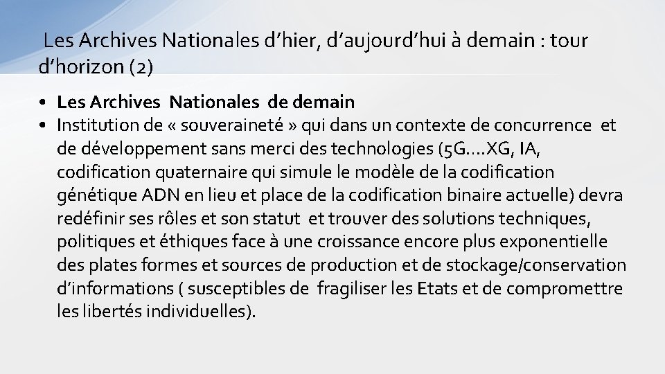  Les Archives Nationales d’hier, d’aujourd’hui à demain : tour d’horizon (2) • Les