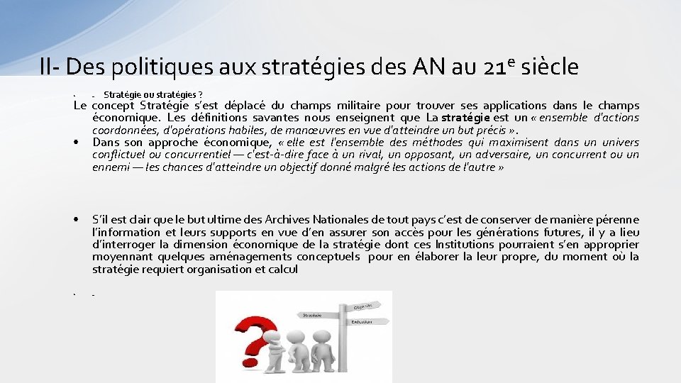 II- Des politiques aux stratégies des AN au 21 e siècle Stratégie ou stratégies