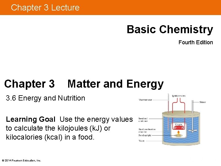 Chapter 3 Lecture Basic Chemistry Fourth Edition Chapter 3 Matter and Energy 3. 6