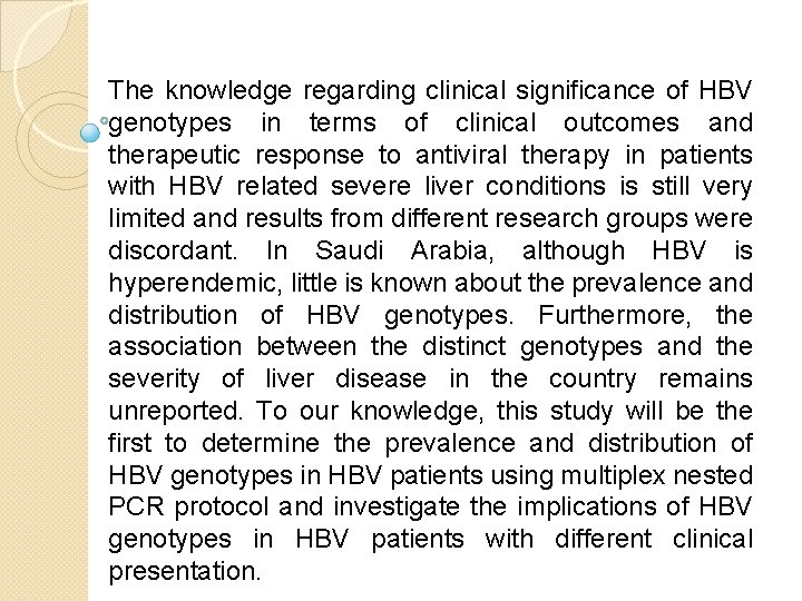 The knowledge regarding clinical significance of HBV genotypes in terms of clinical outcomes and The knowledge regarding clinical significance of HBV genotypes in terms of clinical outcomes and