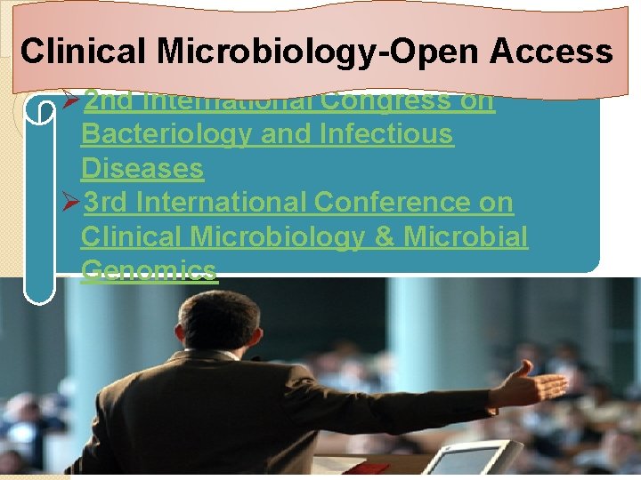 Clinical Microbiology-Open Access Ø 2 nd International Congress on Bacteriology and Infectious Diseases Ø Clinical Microbiology-Open Access Ø 2 nd International Congress on Bacteriology and Infectious Diseases Ø