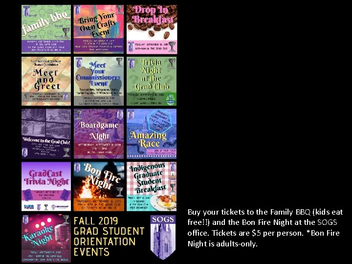 Buy your tickets to the Family BBQ (kids eat free!!) and the Bon Fire Buy your tickets to the Family BBQ (kids eat free!!) and the Bon Fire
