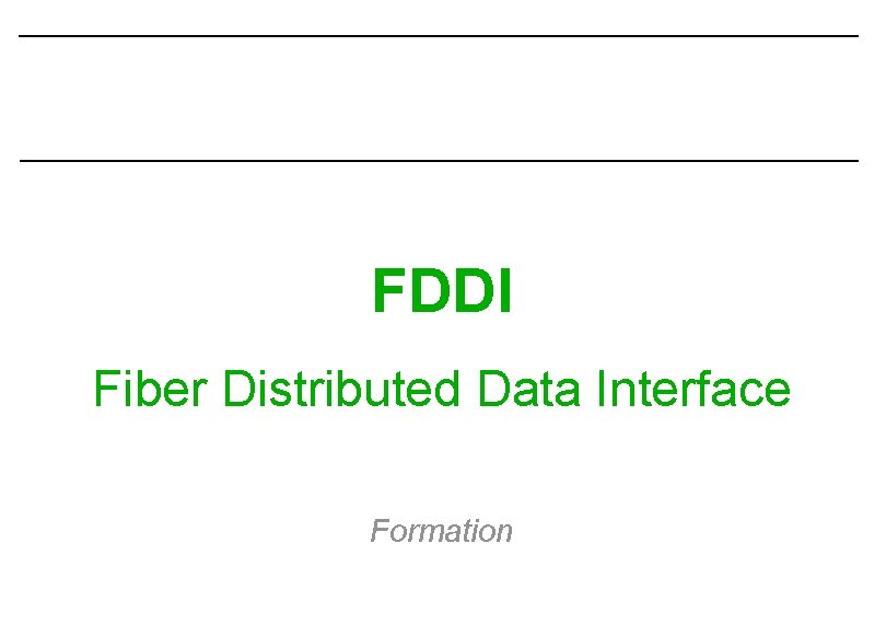 FDDI Fiber Distributed Data Interface Formation 