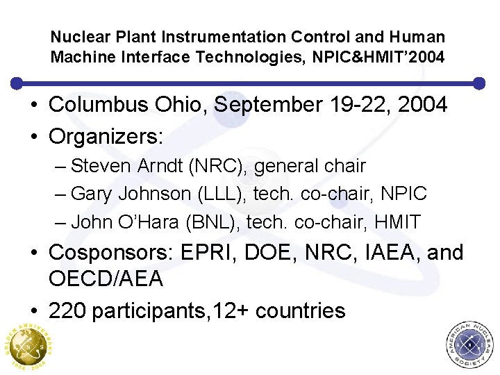 Nuclear Plant Instrumentation Control and Human Machine Interface Technologies, NPIC&HMIT’ 2004 • Columbus Ohio,