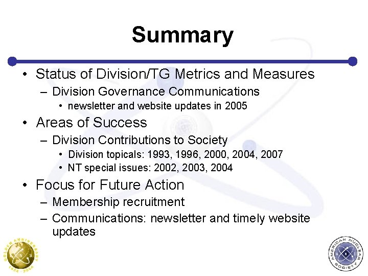 Summary • Status of Division/TG Metrics and Measures – Division Governance Communications • newsletter