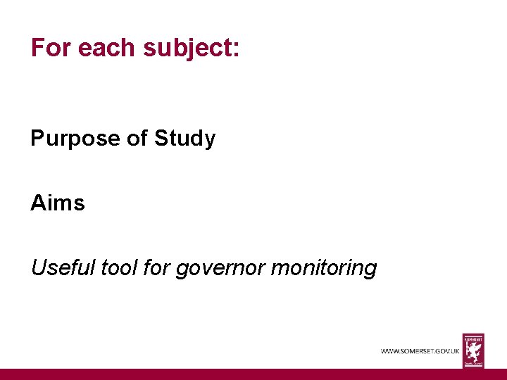 For each subject: Purpose of Study Aims Useful tool for governor monitoring 