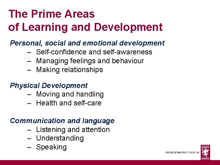 The Prime Areas of Learning and Development Personal, social and emotional development – Self-confidence