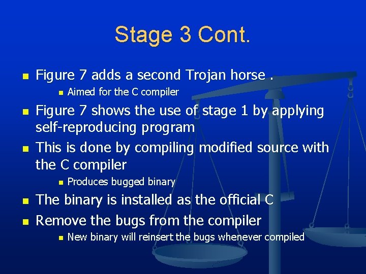 Stage 3 Cont. n Figure 7 adds a second Trojan horse. n n n