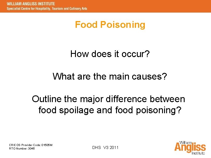 Food Poisoning How does it occur? What are the main causes? Outline the major