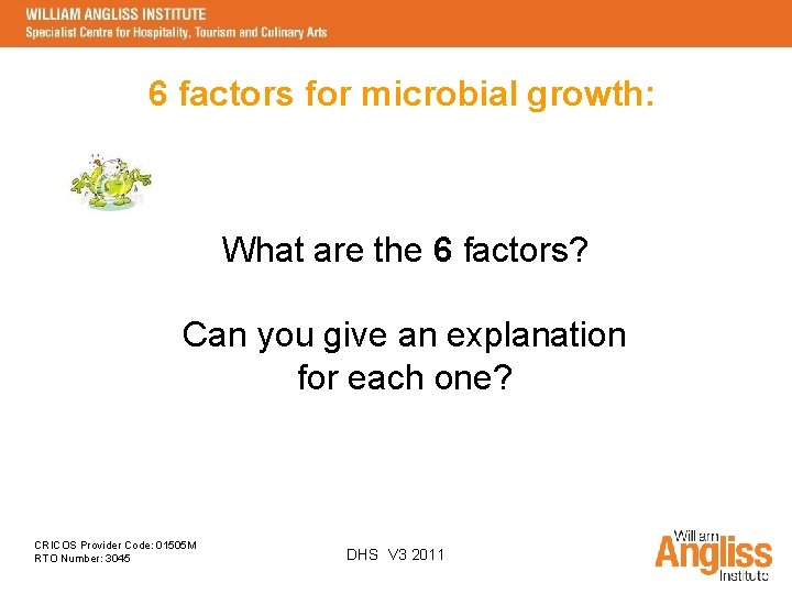 6 factors for microbial growth: What are the 6 factors? Can you give an
