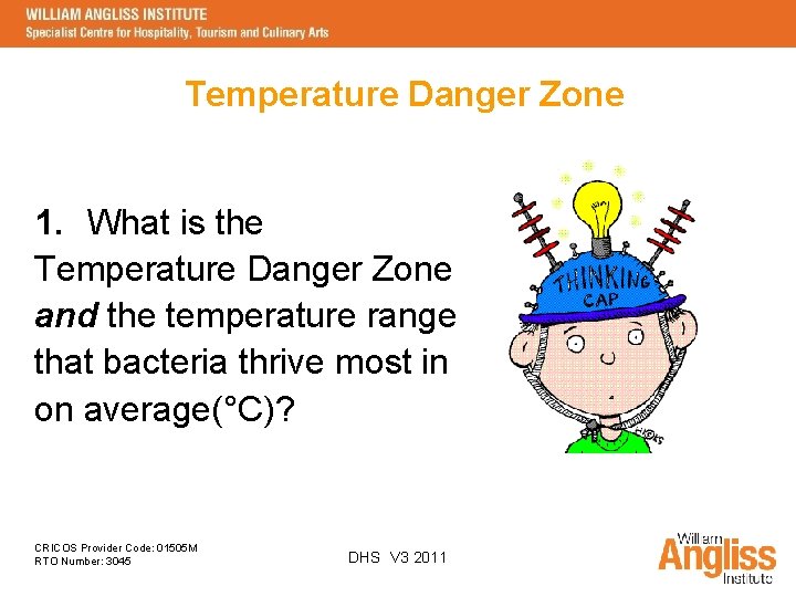 Temperature Danger Zone 1. What is the Temperature Danger Zone and the temperature range