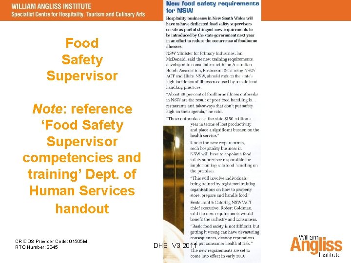 Food Safety Supervisor Note: reference ‘Food Safety Supervisor competencies and training’ Dept. of Human