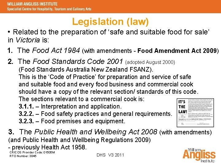 Legislation (law) • Related to the preparation of ‘safe and suitable food for sale’