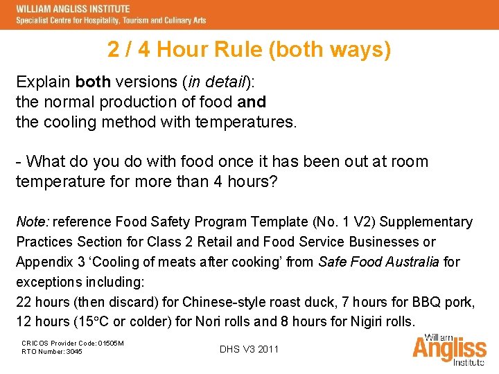 2 / 4 Hour Rule (both ways) Explain both versions (in detail): the normal
