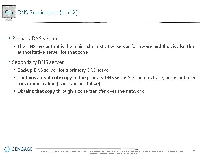 DNS Replication (1 of 2) • Primary DNS server • The DNS server that