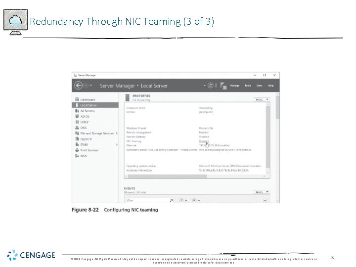 Redundancy Through NIC Teaming (3 of 3) © 2018 Cengage. All Rights Reserved. May