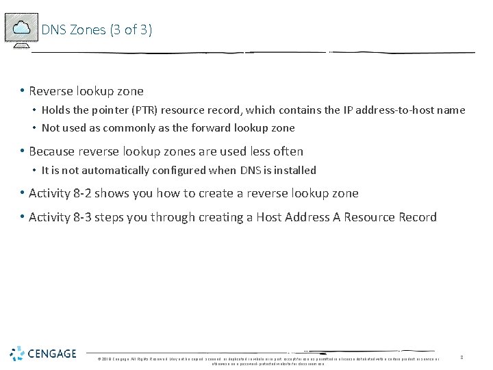 DNS Zones (3 of 3) • Reverse lookup zone • Holds the pointer (PTR)