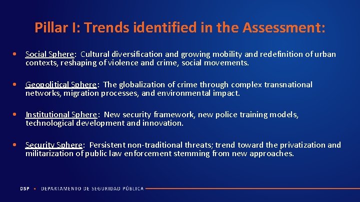 Pillar I: Trends identified in the Assessment: • Social Sphere: Cultural diversification and growing