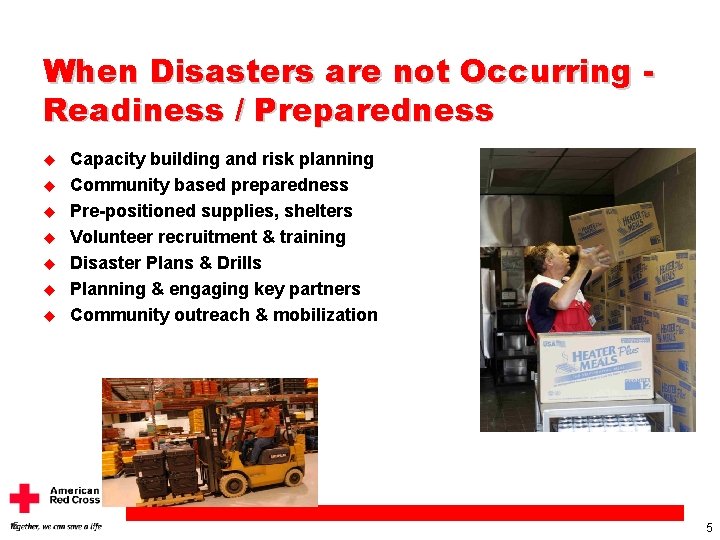 When Disasters are not Occurring Readiness / Preparedness u u u u 5 Capacity