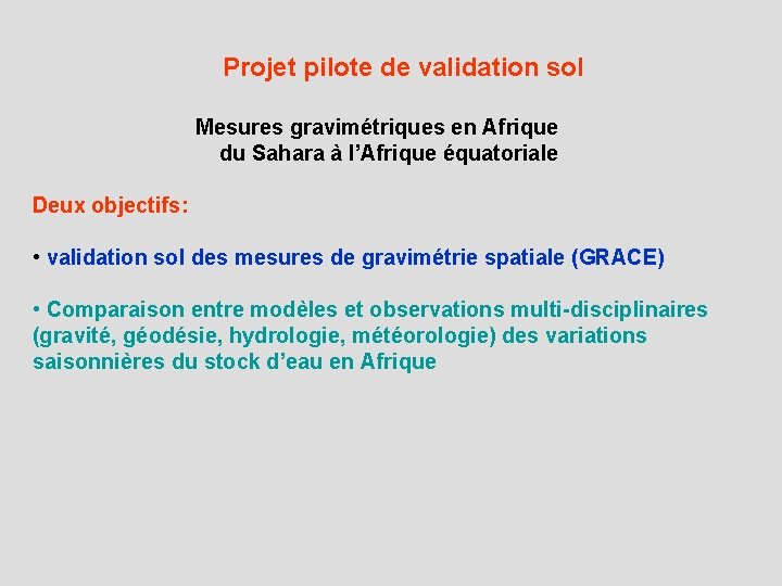 Projet pilote de validation sol Mesures gravimétriques en Afrique du Sahara à l’Afrique équatoriale