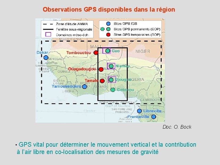 Observations GPS disponibles dans la région Doc. O. Bock • GPS vital pour déterminer