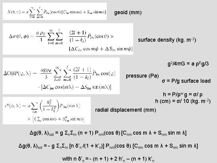 geoid (mm) surface density (kg. m-2) g 2/4πG = a ρEg/3 pressure (Pa) σ
