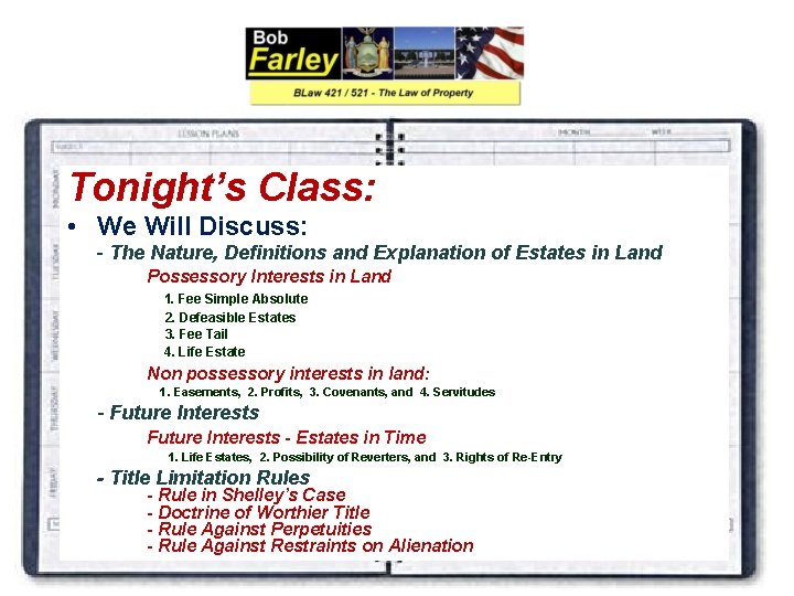 Tonight’s Class: • We Will Discuss: - The Nature, Definitions and Explanation of Estates
